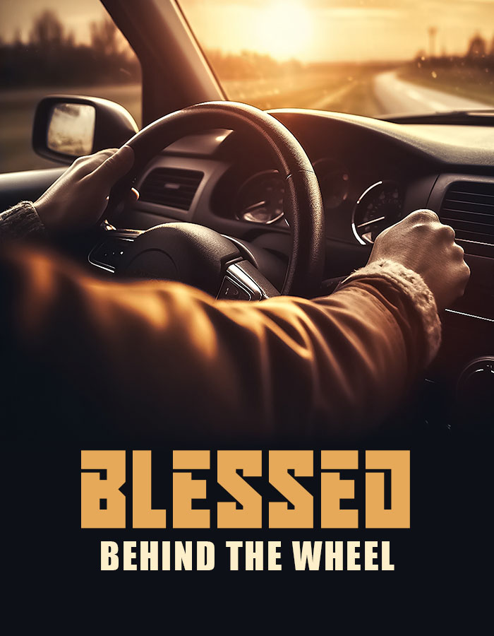Blessed Behind the Wheel